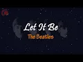 Download Lagu The beatles ~ let it be { lirik  dan terjemahan}