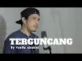 Download Lagu Terguncang - Yunita Ababiel (cover) by nurdin yaseng