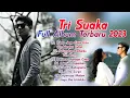 Download Lagu MERAYU TUHAN - TRI SUAKA FULL ALBUM TERBARU 2023 | Feat Dodhy Kangen Band | PELENGKAP IBADAHKU