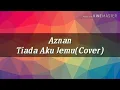 Download Lagu Slam-Tiada Aku Jemu(Cover) By A2NAN_