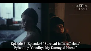 station eleven season 1 episodes 6 u0026 7 summary review with spoilers 