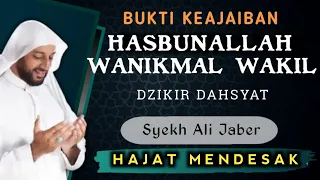 Download DZIKIR DAHSYAT HAJAT MENDESAK - Hasbunallah Wanikmal Wakil || SYEKH ALI JABER MP3