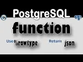 PostgreSQL - Create Function use rowtype and return json object