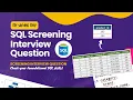 SQL Screening Interview Questions Test Your SQL Skills with Foundational Queries and Techniques