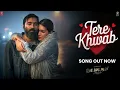 Download Lagu Tere Khwab : Tere Ishk Mein | ‪AR Rahman‬ | Dhanush | Kriti Sanon | Raanjhanaa 2 | Bhushan Kumar