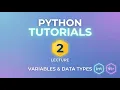 Lecture-2 of Python Bootcamp Variables and Datatypes