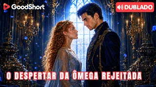 [Dublado] O Despertar da Ômega Rejeitada | Sofreu 7 vezes pelo mesmo motivo... agora ela cansou! 😈🐺