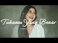 TUHANKU YANG BENAR - VANESSA AXELIA [OFFICIAL MUSIC VIDEO]