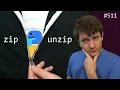 python zip and unzip intermediate anthony explains