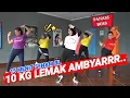10 KG LEMAK AMBYAR CUMA 15 MENIT SENAM BL