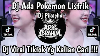 dj ada pokemon listrik pikachu pokemon pokemon dimana kamu ku ingin mencarimu viral tiktok 2025