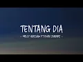 Download Lagu Melly Goeslaw ft Evan Sanders - Tentang Dia - Lirik Lagu Indo