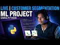 LIVE Customer Segmentation ML Project Python Data Science