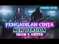 Lagu PENGADILAN CINTA [ IMAM S ARIFIN ] ROCK VERSION ( Lirik Lagu ) 