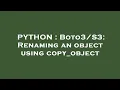 PYTHON Renaming an object using copy - object