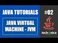 Java Virtual Machine JVM - Java Complete Tutorials 02