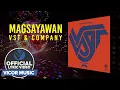 Magsayawan - VST \u0026 Co [Official Lyric Video]