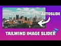 Autoplaying Image Slider in 12 Min with React and TailwindCSS