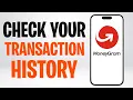 How to Get Your MoneyGram Transaction History 2026 Check MoneyGram Transaction History