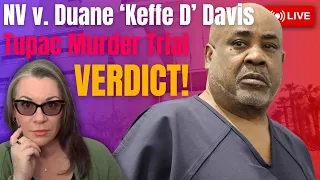 VERDICT!! NV v. Duane 'Keffe D' Davis | Day 10 - Closing Arguments & Verdict