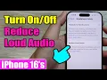 iPhone Pro Max How to Turn Reduce Loud