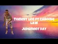 Download Lagu Tommy lee ft Chronic Law - Judgment Day (lyrics)