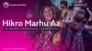 hikro mahrun taj mastani feat mahesar bilal u0026 wahab baloch ramzic records season 1