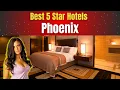 Best Hotels in Phoenix
