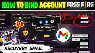 How To Bind Account In Free Fire || Free Fire Recovery Email || Bind Account Free Fire