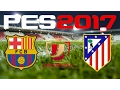 PES 2017 - COPA DEL REY - BARCELONA v ATLETICO MADRID