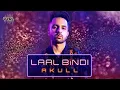 Download Lagu Akull-Laal Bindi Full audio