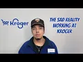 MY KROGER EXPERIENCE - Quitting On The Second Week