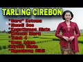 Lagu LAGU TARLING - TARLING CIREBON, AUDIO FULL MANTAP