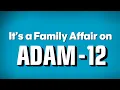 It s a Family Affair on Adam-12