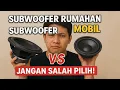 Lagu WAJIB TAHU!! Cara Bedakan Subwoofer Rumah dan Mobil - Banyak Yang Salah Pilih