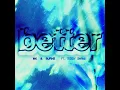 Better (Extended)