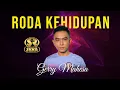 Download Lagu RODA KEHIDUPAN - GERY MAHESA - SERA LIVE MRANGGEN DEMAK