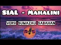 Download Lagu Sial ~ Mahalini  ~Versi Sumazau Sabahan.