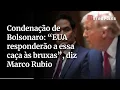 Download Lagu Condenação de Bolsonaro: “EUA responderão a essa caça às bruxas”, diz Marco Rubio