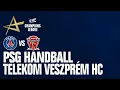 PSG Handball vs One Veszprem HC I I EHF Champions League