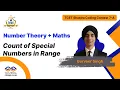 TCET Shastra Coding Contest 7-A Count of Special numbers in a range ft Gurveer Singh