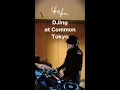 DJing at Common Tokyo