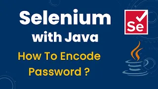 How to Encode Password in Selenium using Java Password Encryption in Java