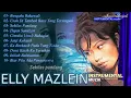 Lagu Full Album ELLY MAZLEIN(zam@khaty)