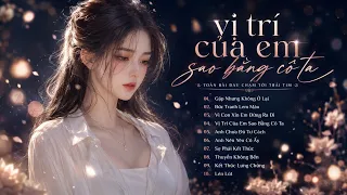 Nghe Là Khóc | 20 Ca Khúc Nhạc Buồn Tâm Trạng Hay Nhất | Nhạc Trẻ Buồn Dành Cho Người Thất Tình