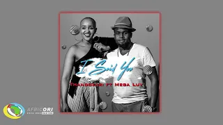 thankdokazi i said you feat mega luv official audio 