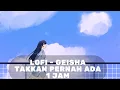 Download Lagu Geisha - Takkan Pernah Ada (LOFI) 1 Jam