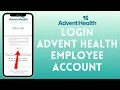 How to Login to Advent Health Employee Portal 2024 AdventHealth Employee Login