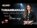 Lagu TUMAMBANGAN- TANIA KATALANGAN|| COVER  BY ERMIE MEY 