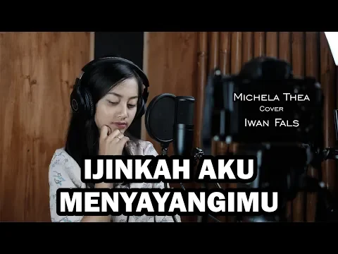 Download MP3 IJINKAN AKU MENYAYANGIMU - IWAN FALS | MICHELA THEA